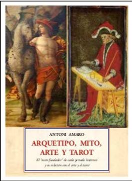 portada Arquetipo, Mito, Arte y Tarot: El "Mito Fundador" de Cada Periodo Histórico y su Relación con el Arte y el Tarot
