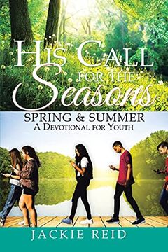 portada His Call for the Seasons: Spring & Summer a Devotional for Youth (en Inglés)