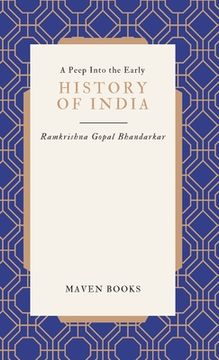 portada A Peep Into the Early HISTORY OF INDIA (en Inglés)