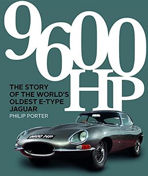 portada 9600 Hp: The Story of the World's Oldest E-Type Jaguar (in English)