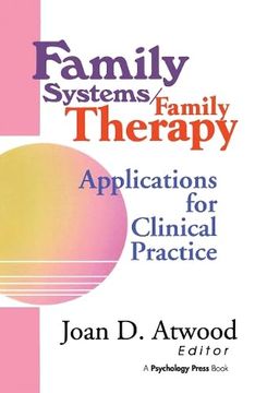 portada Family Systems/Family Therapy: Applications for Clinical Practice