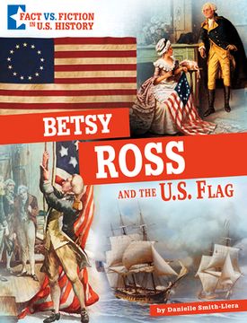 portada Betsy Ross and the U.S. Flag: Separating Fact from Fiction (en Inglés)