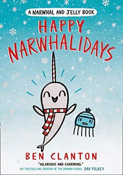 portada Happy Narwhalidays: Funniest Children’S Graphic Novel of 2020 for Readers Aged 5+ (a Narwhal and Jelly Book) (in English)
