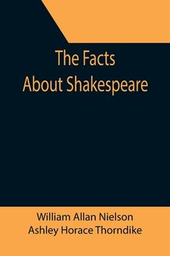 portada The Facts About Shakespeare (en Inglés)