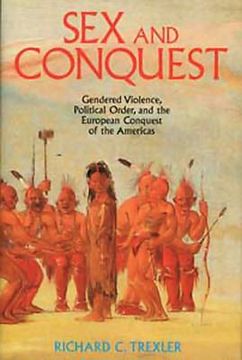 portada sex and conquest: gender construction and political order during the european conquest of the americas (in English)