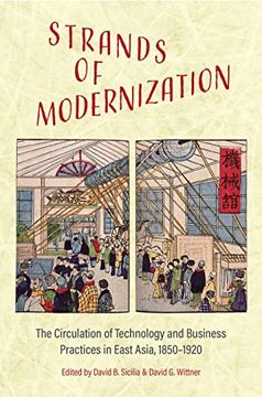 portada Strands of Modernization: The Circulation of Technology and Business Practices in East Asia, 1850-1920 (in English)