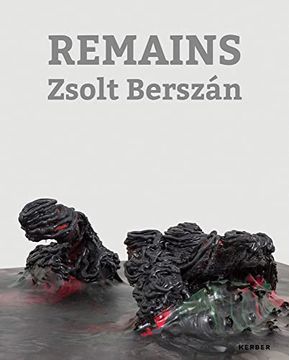 portada Zsolt Berszán: Remains (in English)