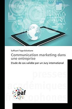 portada Communication marketing dans une entreprise: Etude de cas validée par un Jury international (Omn.Pres.Franc.) (French Edition)
