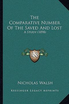 portada the comparative number of the saved and lost: a study (1898) (en Inglés)