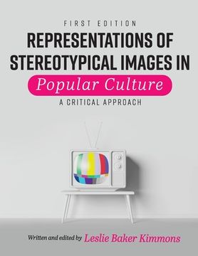 portada Representations of Stereotypical Images in Popular Culture: A Critical Approach (en Inglés)