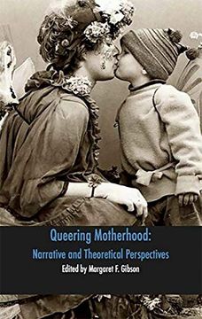 portada Queering Motherhood: Narrative and Theoretical Perspectives (en Inglés)