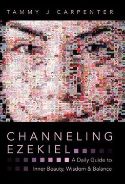 portada channeling ezekiel: a daily guide to inner beauty, wisdom & balance (en Inglés)