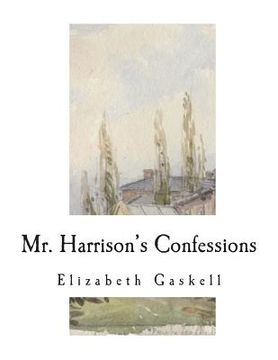 portada Mr. Harrison's Confessions: A Novella (en Inglés)