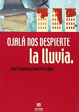 portada Ojalá nos despierte la lluvia (in Spanish)
