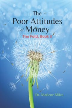 portada The Poor Attitudes of Money: The Fold, Book 3 (en Inglés)