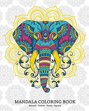 portada Mandala Coloring Book Animals - Insects - Fruits - Aquatic: Beautiful Coloring Book With 25 big Mandalas | 8 x 10 Inches ( 20,32 x 25,4 cm | (en Inglés)