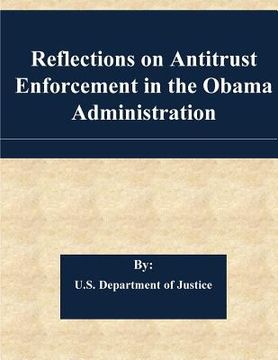 portada Reflections on Antitrust Enforcement in the Obama Administration (en Inglés)