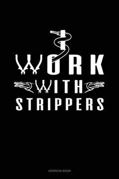 portada I Work With Strippers: Address Book 