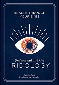 portada Health Through Your Eyes: Understand and use Iridology (en Inglés)