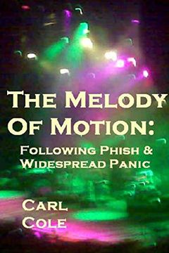 portada The Melody of Motion: Following Phish and Widespread Panic (en Inglés)