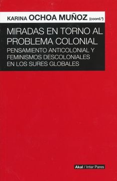 portada Miradas en Torno al Problema Colonial (in Spanish)