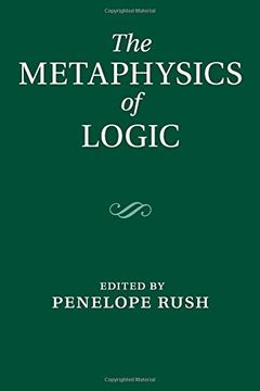 portada The Metaphysics of Logic (in English)