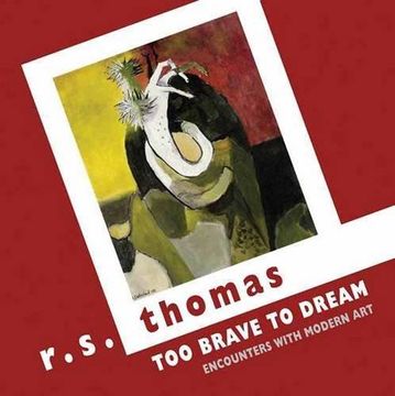 portada Too Brave to Dream: Encounters with Modern Art (en Inglés)