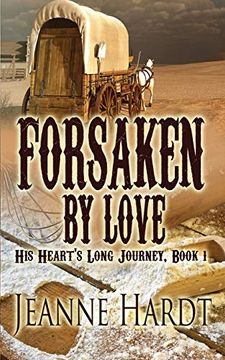 portada Forsaken by Love (His Heart's Long Journey) (in English)