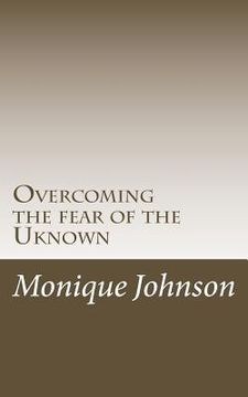 portada Overcoming the fear of the Uknown (in English)