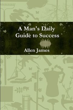 portada A Man's Daily Guide to Success - Paperback (in English)