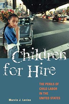 portada Children for Hire: The Perils of Child Labor in the United States (en Inglés)