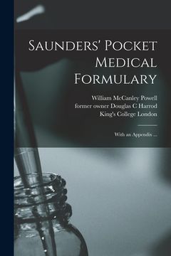 portada Saunders' Pocket Medical Formulary [electronic Resource]: With an Appendix ... (en Inglés)