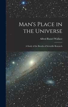 portada Man's Place in the Universe: A Study of the Results of Scientific Research (en Inglés)