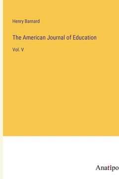 portada The American Journal of Education: Vol. V (en Inglés)