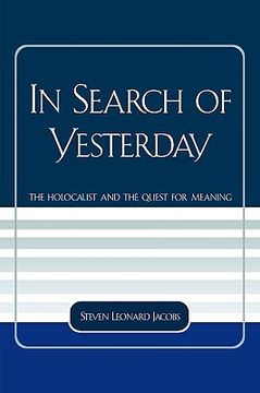 portada in search of yesterday: the holocaust and the quest for meaning (en Inglés)