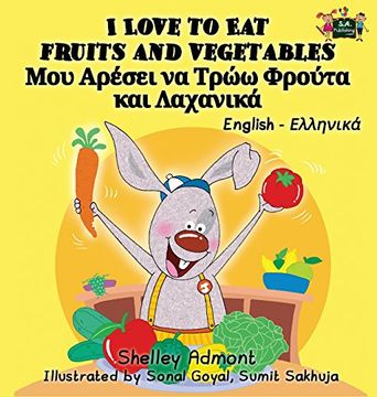 portada I Love to Eat Fruits and Vegetables: English Greek Bilingual Edition (English Greek Bilingual Collection)