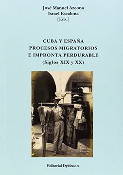 portada Cuba y España. Procesos migratorios e impronta perdurable (Siglos XIX y XX) (in Spanish)