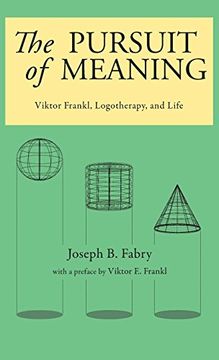 portada The Pursuit of Meaning: Viktor Frankl, Logotherapy, and Life (en Inglés)