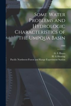 portada Some Water Problems and Hydrologic Characteristics of the Umpqua Basin; 1960 (en Inglés)