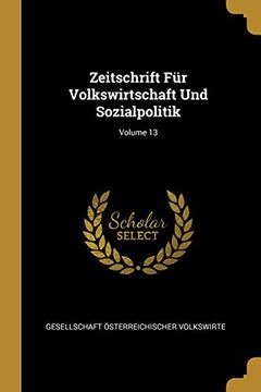 portada Zeitschrift Für Volkswirtschaft Und Sozialpolitik; Volume 13 (en Alemán)