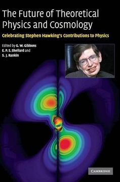 portada The Future of Theoretical Physics and Cosmology Hardback: Celebrating Stephen Hawking's 60Th Birthday (en Inglés)