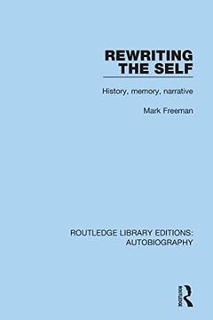 portada Rewriting the Self: History, Memory, Narrative (Routledge Library Editions: Autobiography)