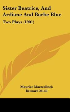 portada sister beatrice, and ardiane and barbe blue: two plays (1901)
