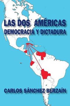 portada Las Dos Américas: Democracia Y Dictadura (spanish Edition)