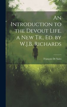 portada An Introduction to the Devout Life. a New Tr., Ed. by W.J.B. Richards (en Inglés)