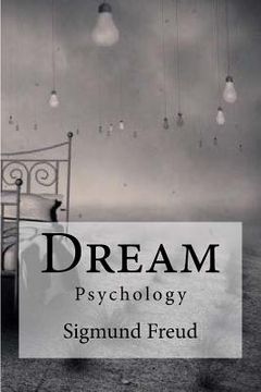 portada Dream: Psychology Freud, Sigmund (en Inglés)