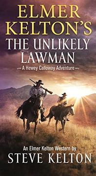 portada Elmer Kelton's the Unlikely Lawman: A Hewey Calloway Adventure (Hewey Calloway, 4) 