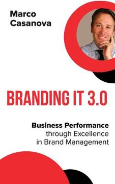portada Branding It 3.0: Business Performance through Excellence in Brand Management (in English)