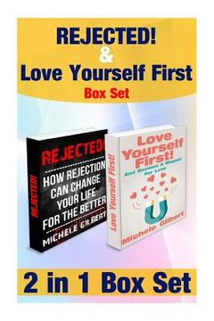 portada Rejected And Love Yourself First Box Set: Become A Magnet For Love And How Rejection Can Change Your Life For The Better (en Inglés)