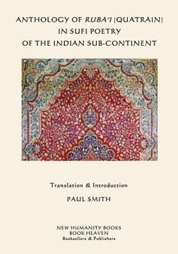 portada Anthology of Ruba'i (Quatrain) in Sufi Poetry of the Indian Sub-continent (en Inglés)